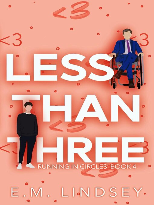 Title details for Less Than Three by E.M. Lindsey - Available